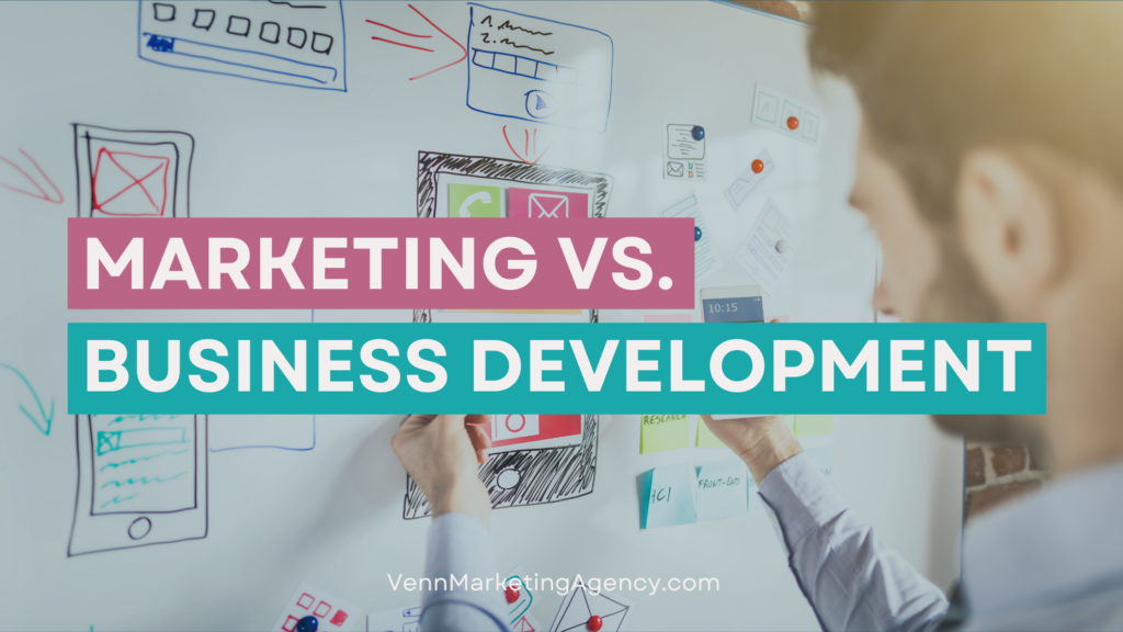 Marketing Vs. Business Development